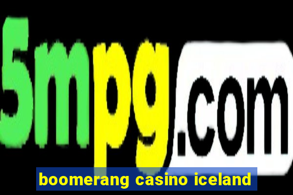 boomerang casino iceland